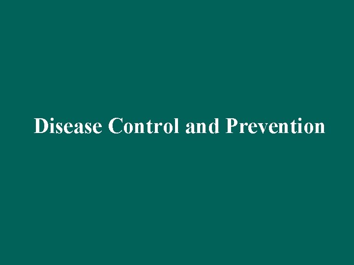 Disease Control and Prevention 