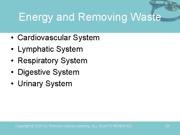 Energy and Removing Waste • • • Cardiovascular System Lymphatic System Respiratory System Digestive