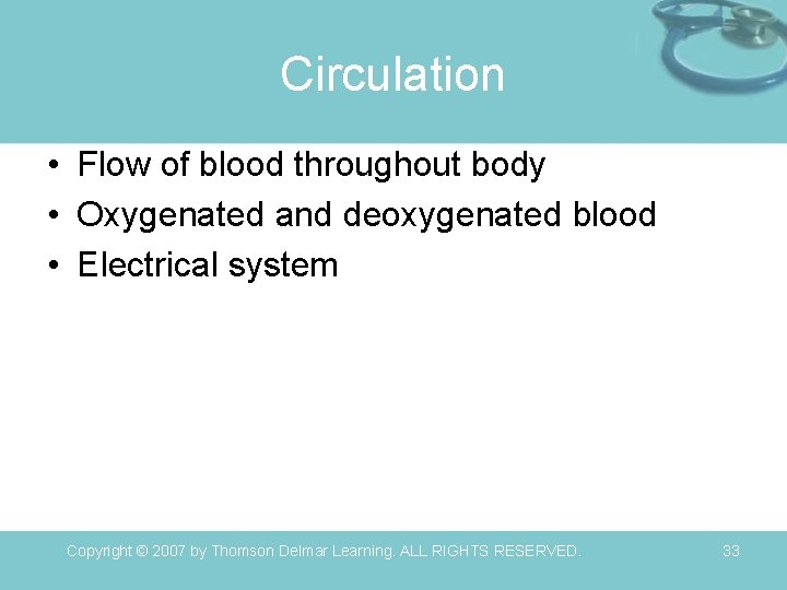Circulation • Flow of blood throughout body • Oxygenated and deoxygenated blood • Electrical