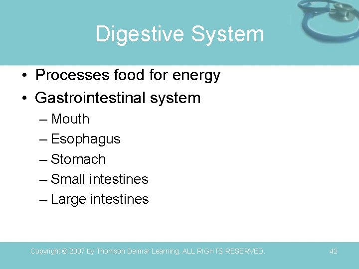 Digestive System • Processes food for energy • Gastrointestinal system – Mouth – Esophagus