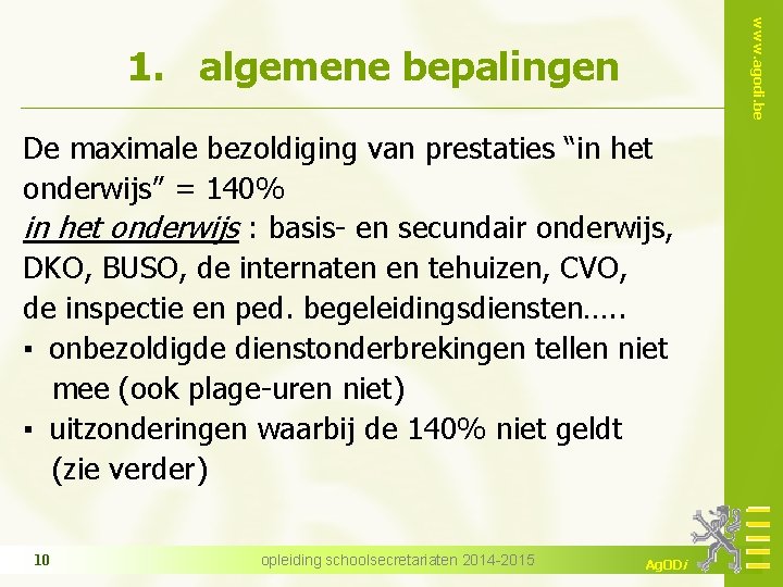 www. agodi. be 1. algemene bepalingen De maximale bezoldiging van prestaties “in het onderwijs”