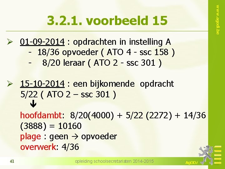 www. agodi. be 3. 2. 1. voorbeeld 15 Ø 01 -09 -2014 : opdrachten