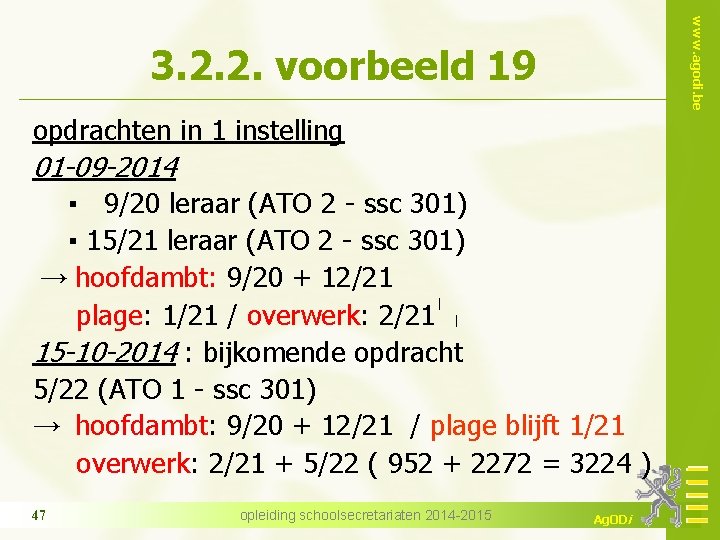 www. agodi. be 3. 2. 2. voorbeeld 19 opdrachten in 1 instelling 01 -09
