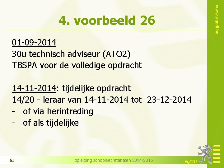www. agodi. be 4. voorbeeld 26 01 -09 -2014 30 u technisch adviseur (ATO