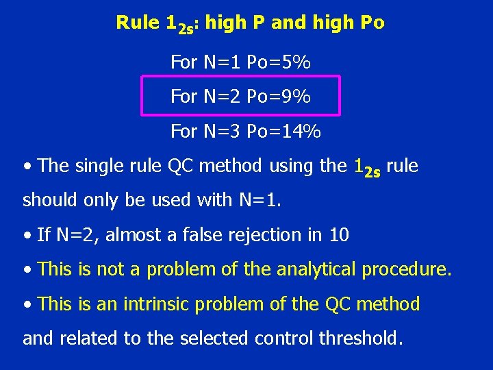 Rule 12 s: high Ρ and high Ρο For Ν=1 Ρο=5% For Ν=2 Ρο=9%