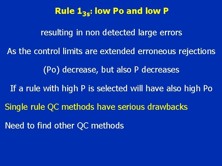 Rule 13 s: low Ρο and low Ρ resulting in non detected large errors