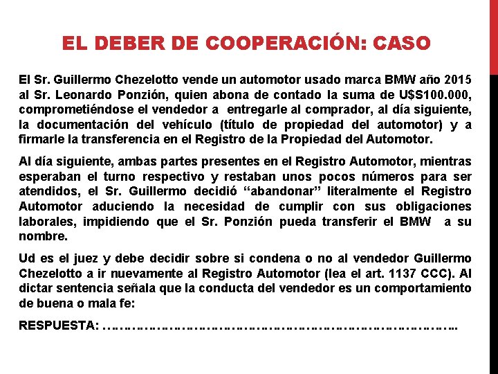 EL DEBER DE COOPERACIÓN: CASO El Sr. Guillermo Chezelotto vende un automotor usado marca