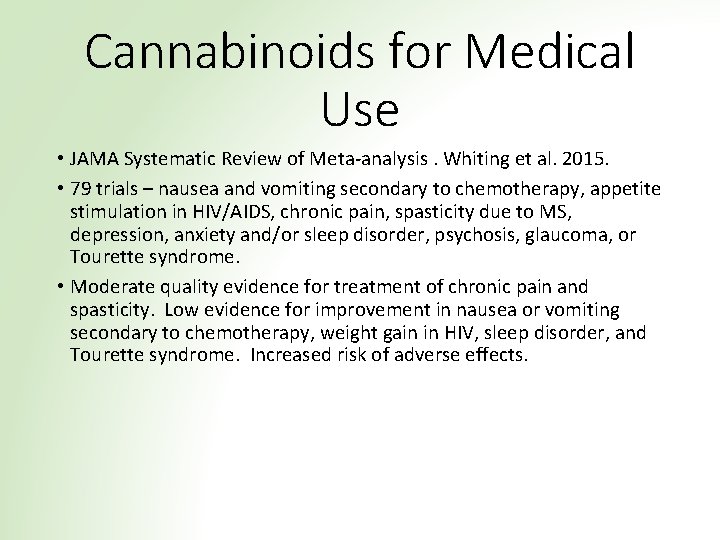 Cannabinoids for Medical Use • JAMA Systematic Review of Meta-analysis. Whiting et al. 2015.