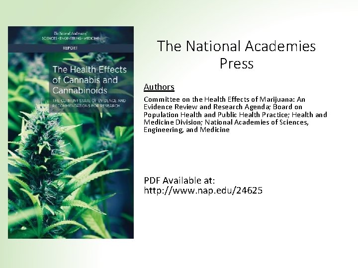 The National Academies Press Authors Committee on the Health Effects of Marijuana: An Evidence