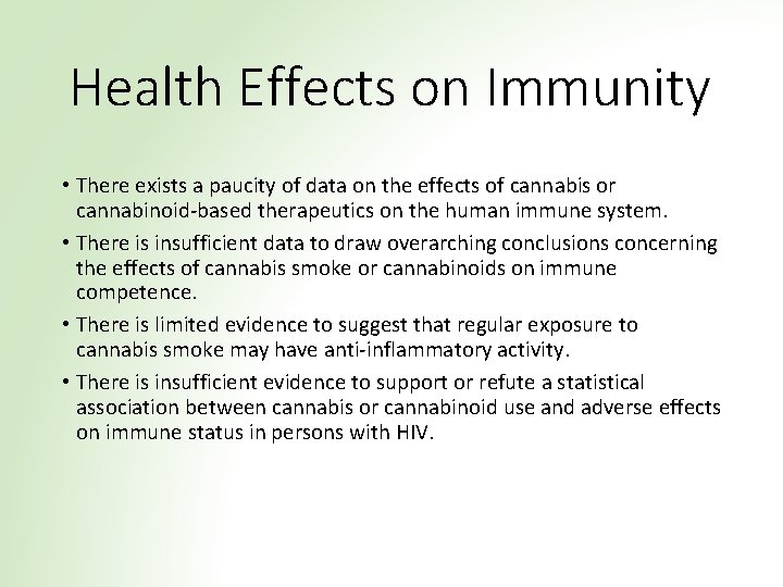 Health Effects on Immunity • There exists a paucity of data on the effects