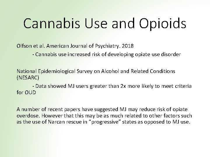 Cannabis Use and Opioids Olfson et al. American Journal of Psychiatry. 2018 - Cannabis