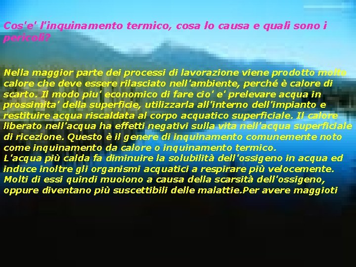 Cos'e' l'inquinamento termico, cosa lo causa e quali sono i pericoli? Nella maggior parte