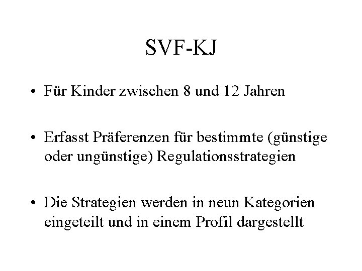 SVF-KJ • Für Kinder zwischen 8 und 12 Jahren • Erfasst Präferenzen für bestimmte