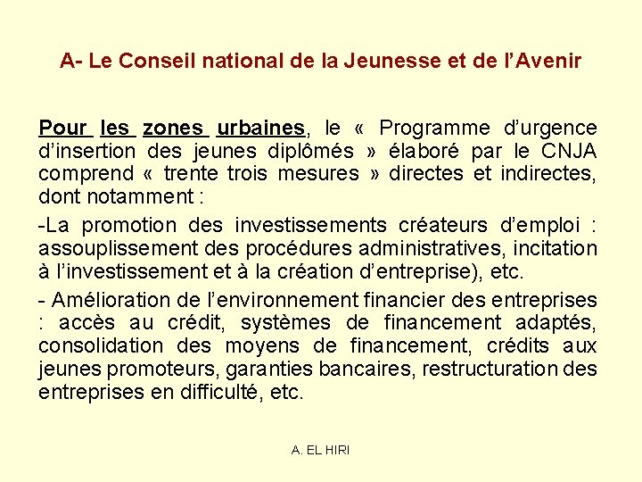 A- Le Conseil national de la Jeunesse et de l’Avenir Pour les zones urbaines, A- Le Conseil national de la Jeunesse et de l’Avenir Pour les zones urbaines,