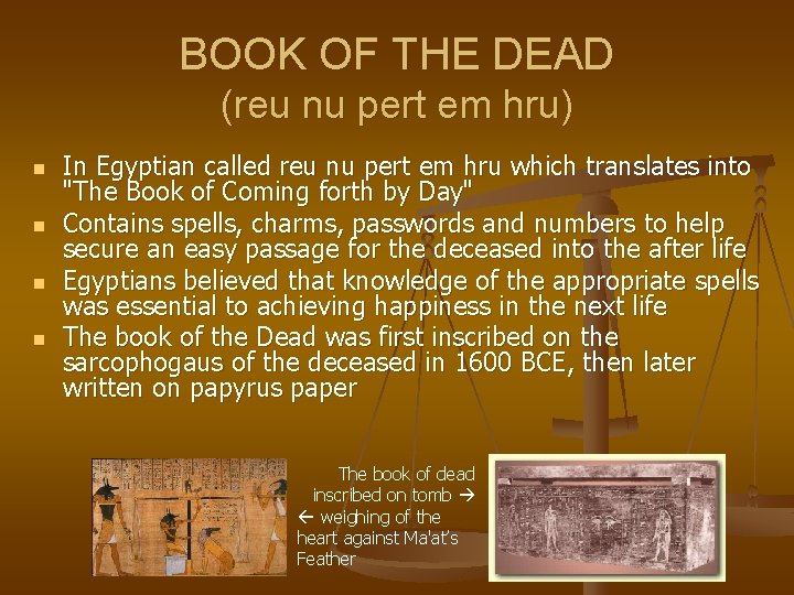 BOOK OF THE DEAD (reu nu pert em hru) n n In Egyptian called