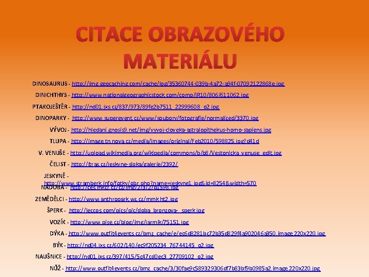 CITACE OBRAZOVÉHO MATERIÁLU DINOSAURUS - http: //img. geocaching. com/cache/log/35360744 -039 b-4 a 72 -a