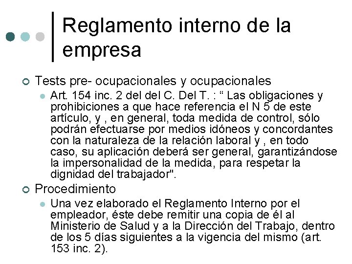 Reglamento interno de la empresa ¢ Tests pre- ocupacionales y ocupacionales l ¢ Art.