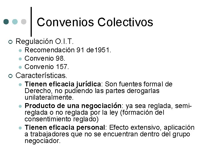 Convenios Colectivos ¢ Regulación O. I. T. l l l ¢ Recomendación 91 de