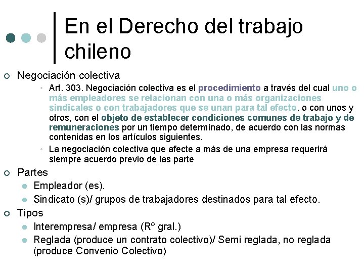 En el Derecho del trabajo chileno ¢ Negociación colectiva • Art. 303. Negociación colectiva