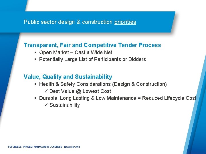 Public sector design & construction priorities Transparent, Fair and Competitive Tender Process § Open