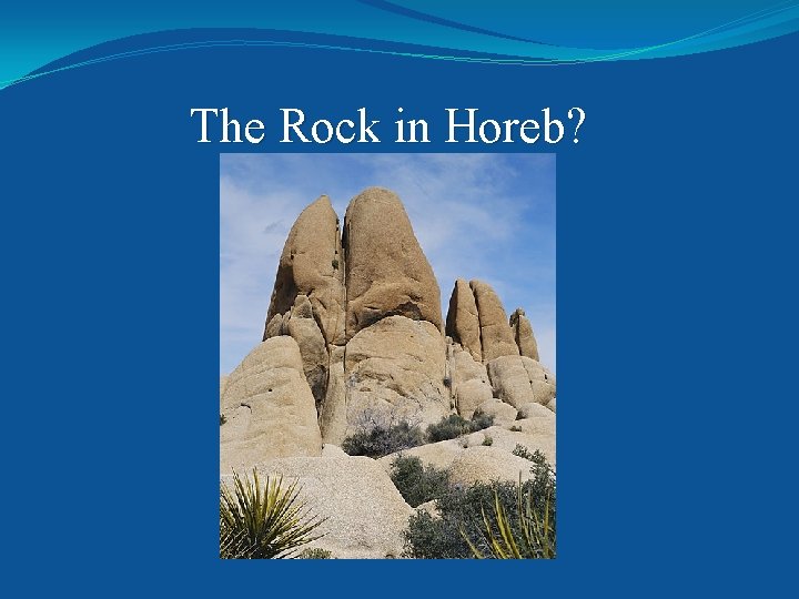 The Rock in Horeb? 