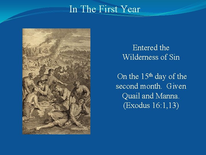 In The First Year Entered the Wilderness of Sin On the 15 th day