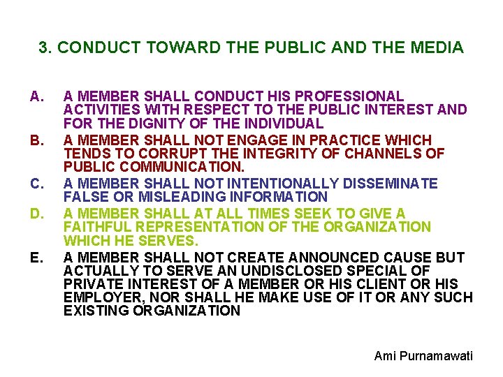 3. CONDUCT TOWARD THE PUBLIC AND THE MEDIA A. B. C. D. E. A