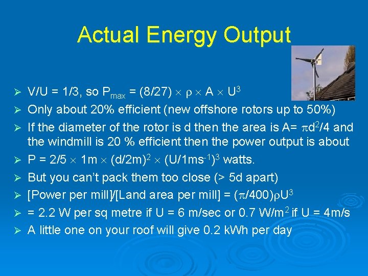 Actual Energy Output Ø Ø Ø Ø V/U = 1/3, so Pmax = (8/27)