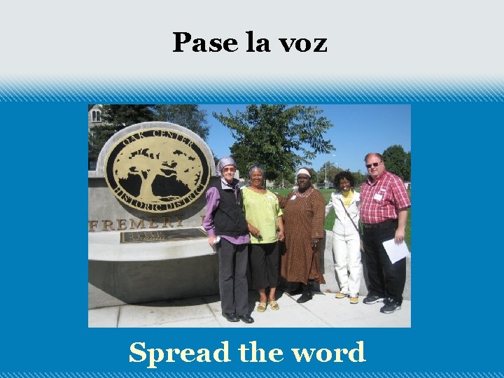 Pase la voz Spread the word 