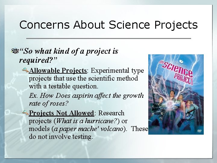 Concerns About Science Projects “So what kind of a project is required? ” Allowable