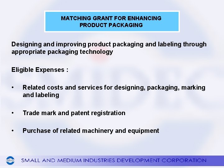 MATCHING GRANT FOR ENHANCING PRODUCT PACKAGING Designing and improving product packaging and labeling through