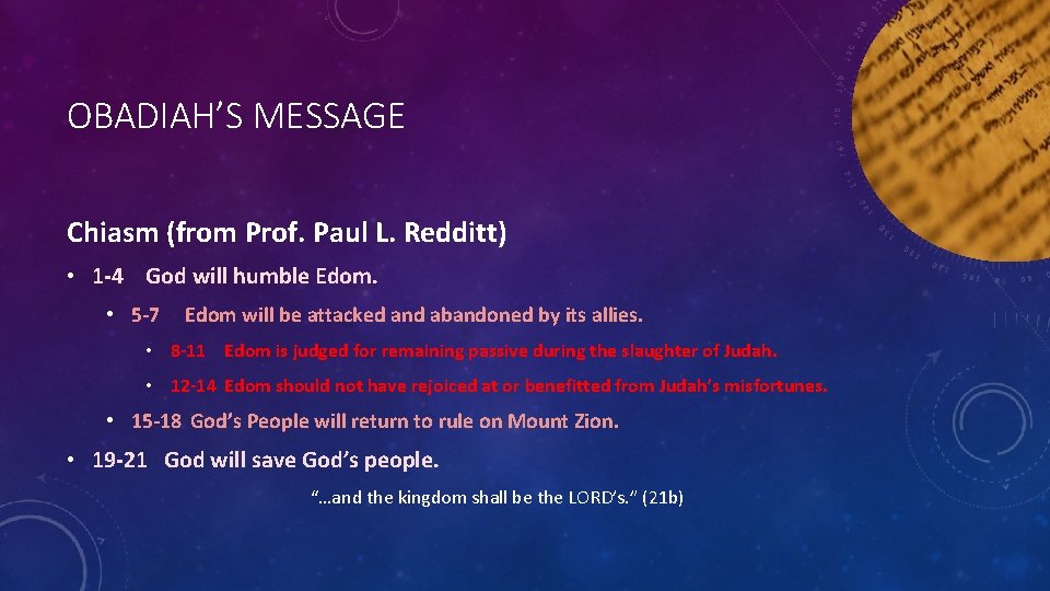 OBADIAH’S MESSAGE Chiasm (from Prof. Paul L. Redditt) • 1 -4 God will humble