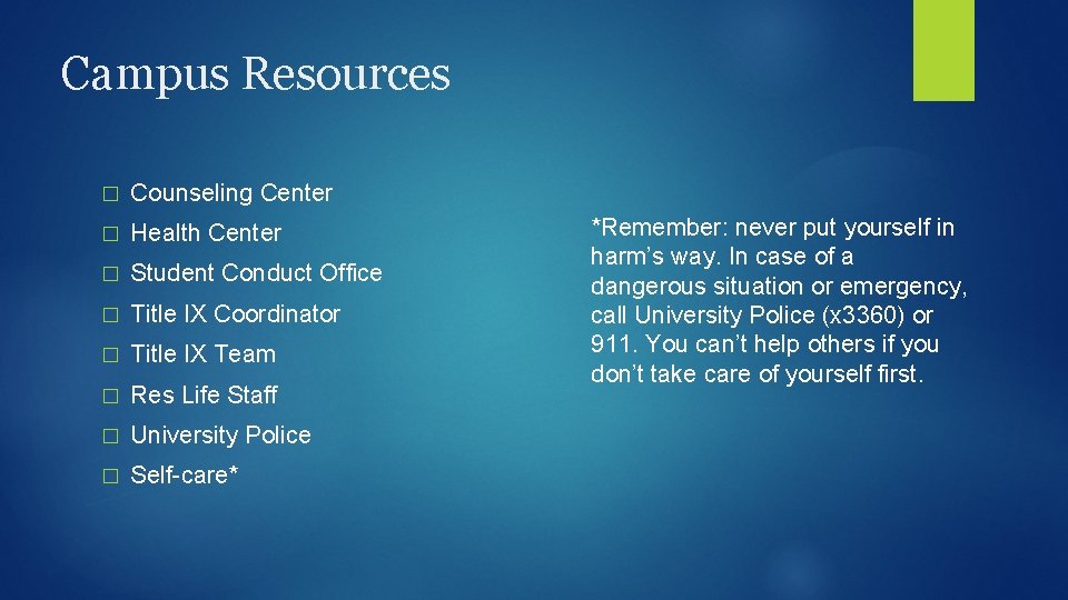 Campus Resources � Counseling Center � Health Center � Student Conduct Office � Title