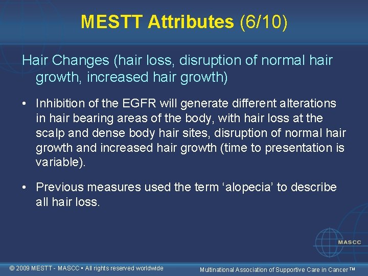 MESTT Attributes (6/10) Hair Changes (hair loss, disruption of normal hair growth, increased hair