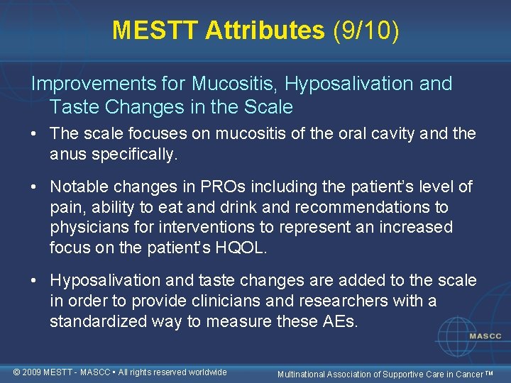MESTT Attributes (9/10) Improvements for Mucositis, Hyposalivation and Taste Changes in the Scale •