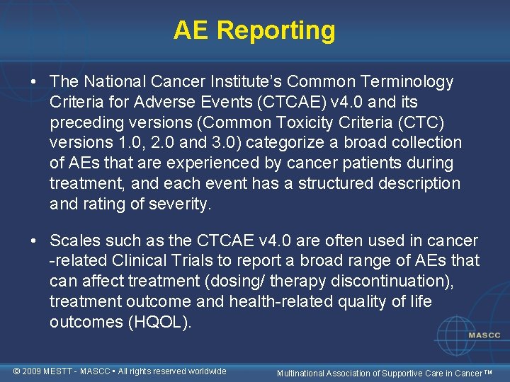 AE Reporting • The National Cancer Institute’s Common Terminology Criteria for Adverse Events (CTCAE)