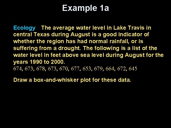 Example 1 a Ecology The average water level in Lake Travis in central Texas during