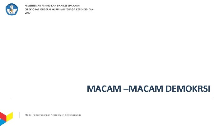 MACAM –MACAM DEMOKRSI 