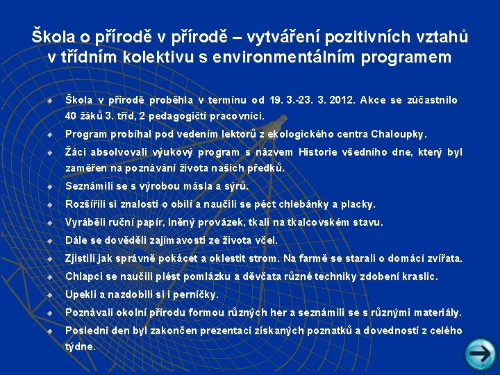 Škola o přírodě v přírodě – vytváření pozitivních vztahů v třídním kolektivu s environmentálním