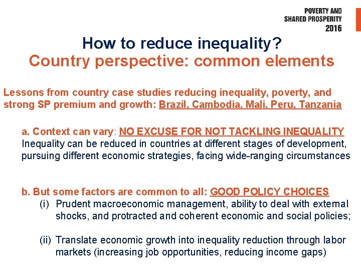 How to reduce inequality? Country perspective: common elements Lessons from country case studies reducing