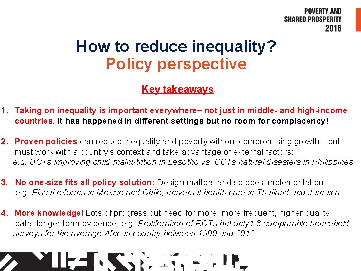 How to reduce inequality? Policy perspective Key takeaways 1. Taking on inequality is important