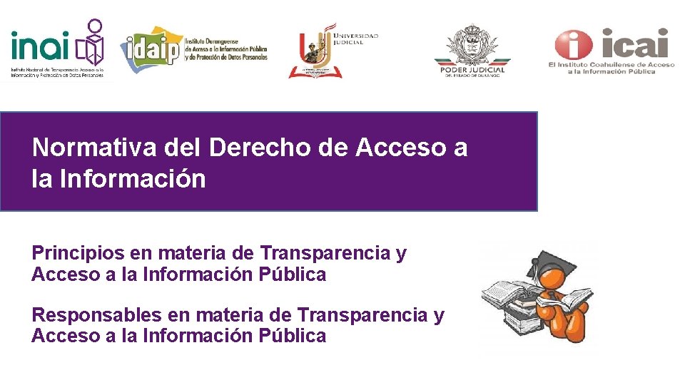 Normativa del Derecho de Acceso a la Información Principios en materia de Transparencia y