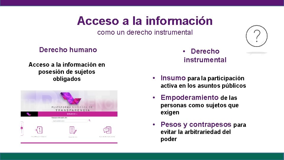 Acceso a la información como un derecho instrumental Derecho humano Acceso a la información