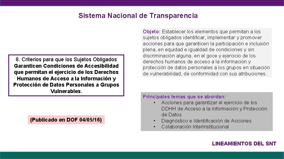 Sistema Nacional de Transparencia 8. Criterios para que los Sujetos Obligados Garanticen Condiciones de