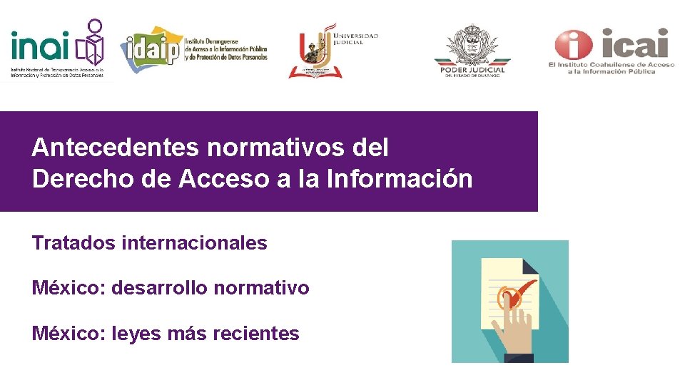 Antecedentes normativos del Derecho de Acceso a la Información Tratados internacionales México: desarrollo normativo