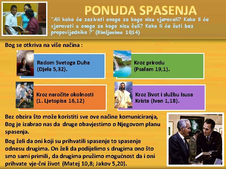 “Ali kako će zazivati onoga za koga nisu vjerovali? Kako li će vjerovati u