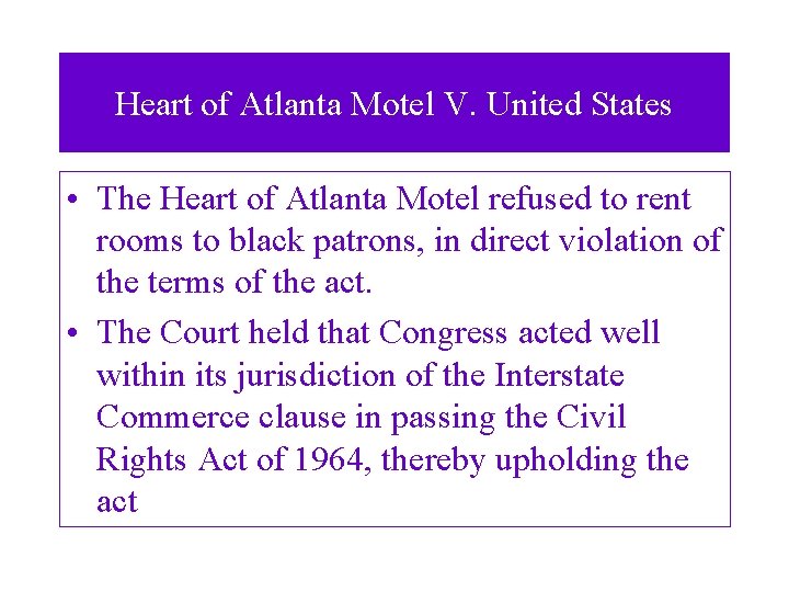 Heart of Atlanta Motel V. United States • The Heart of Atlanta Motel refused