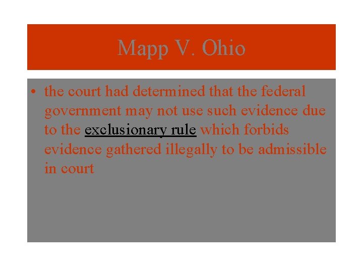 Mapp V. Ohio • the court had determined that the federal government may not