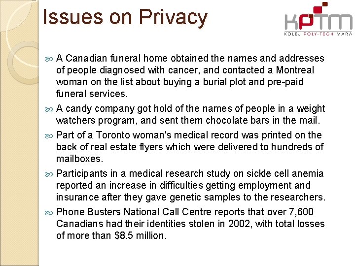 Issues on Privacy A Canadian funeral home obtained the names and addresses of people