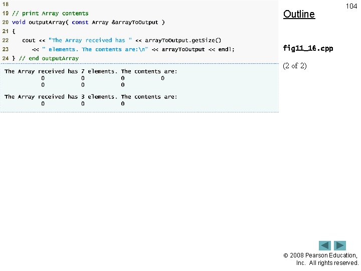 Outline 104 fig 11_16. cpp (2 of 2) 2008 Pearson Education, Inc. All rights